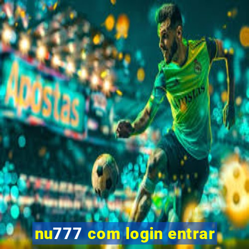 nu777 com login entrar